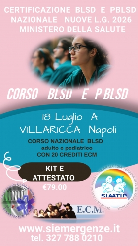 18 LUGLIO CORSO BLSD NAZIONALE  adulto e pediatrico 30 MAGGIO - Scuola Italiana Emergenze  APS